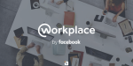 Facebook y su Workplace, del ocio al entorno laboral.