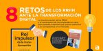 8 retos de los RRHH ante la Transformación Digital